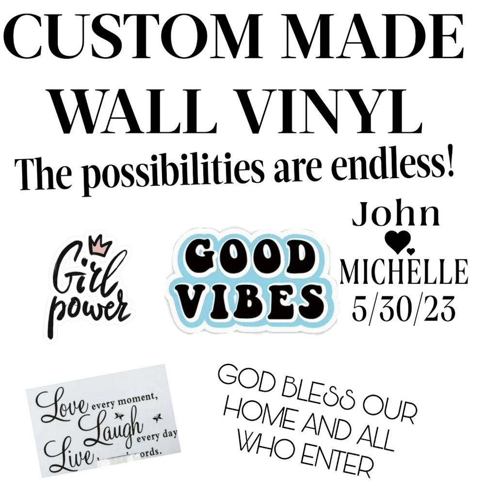 CUSTOM WALL VINYL - YOUR NAME, YOUR PHRASE ETC. THE POSSIBILITIES ARE ENDLESS!